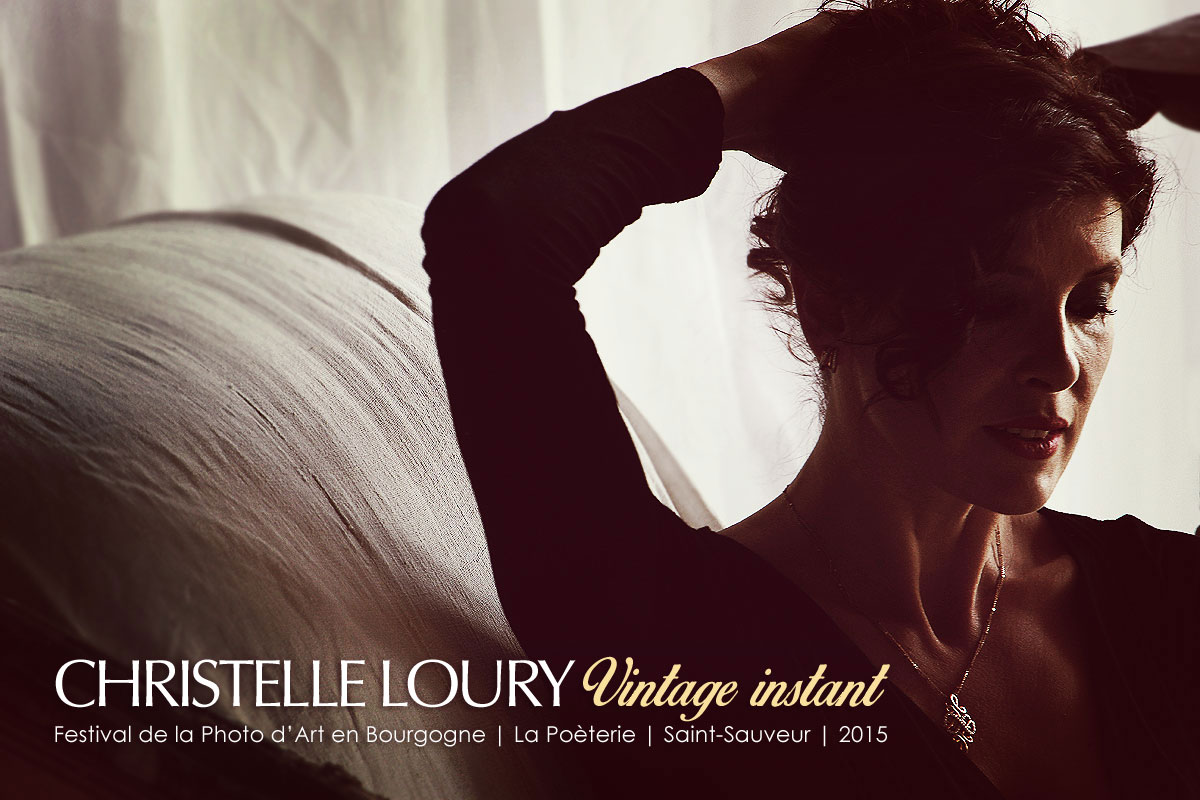 Christelle Loury - Vintage instant - Festival de la Photo d'art en Bourgogne - La Poèterie - Saint-Sauveur-en-Puisaye 2015